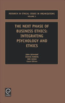 The next phase of business ethics : integrating psychology and ethics /