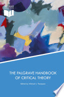 The Palgrave handbook of critical theory /