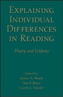 Explaining individual differences in reading : theory and evidence /