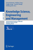 Knowledge science, engineering and management : 15th international conference, KSEM 2022, Singapore, August 6-8, 2022 : proceedings.
