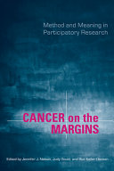 Cancer on the margins : method and meaning in participatory research /