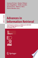 Advances in information retrieval 42nd European Conference on IR Research, ECIR 2020, Lisbon, Portugal, April 14-17, 2020, Proceedings.