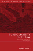 Public liability in EU law : Brasserie, Bergaderm and beyond /