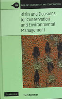 Risks and decisions for conservation and environmental management /