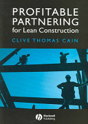 Profitable partnering for lean construction /