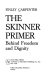 The Skinner primer: behind freedom and dignity.