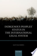 Indigenous peoples' status in the international legal system /