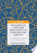 Measures of language proficiency in censuses and surveys : a comparative analysis and assessment /