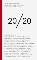 20/20 : editorial takes on architectural discourse /