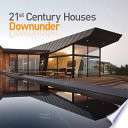 21st century houses downunder /