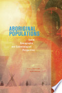 Aboriginal populations : social, demographic, and epidemiological perspective /