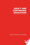 Adult and continuing education : major themes in education /