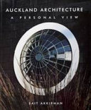Auckland architecture : a personal view /