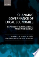 Changing governance of local economies : responses of European local production systems /