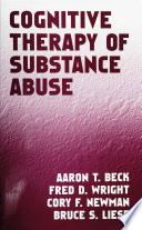 Cognitive therapy of substance abuse /