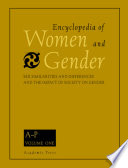 Encyclopedia of women and gender : sex similarities and differences and the impact of society on gender /