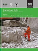 Engineering in chalk : proceedings of the Chalk 2018 Conference Imperial College, London on 17 and 18 September 2018 /