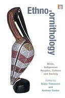 Ethno-ornithology : birds, indigenous peoples, culture and society /