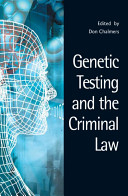 Genetic testing and the criminal law /
