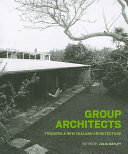 Group Architects : towards a New Zealand architecture /