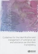 Guidelines for the identification and management of substance use and substance use disorders in pregnancy /