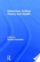 Habermas, critical theory and health /
