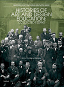 Histories of art and design education : collected essays /