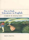 How to study literature in English : a guide for the advancing student /