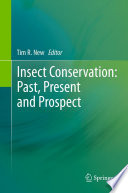 Insect conservation : past, present and prospects /