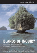 Islands of inquiry : colonisation, seafaring and the archaeology of maritime landscapes /