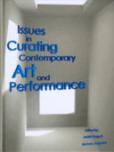 Issues in curating contemporary art and performance /