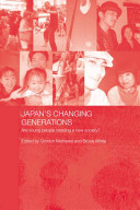 Japan's changing generations : are Japanese young people creating a new society? /