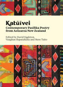 Katūīvei : contemporary Pasifika poetry from Aotearoa New Zealand /