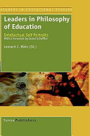 Leaders in philosophy of education : intellectual self portraits /