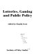Lotteries, gaming and public policy /