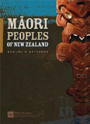 Māori peoples of New Zealand = Ngā iwi o Aotearoa.