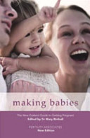 Making babies : the New Zealand guide to getting pregnant /