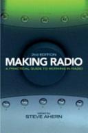 Making radio : a practical guide to working in radio /