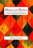 Ministers and members in the New Zealand Parliament /