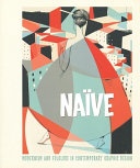 Naive : modernism and folklore in contemporary graphic design /