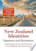 New Zealand identities : departures and destinations /