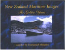 New Zealand maritime images : the golden years /