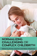 Normalizing challenging or complex childbirth /