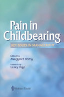 Pain in childbearing : key issues in management /