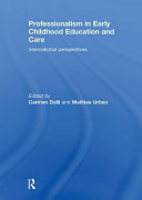 Professionalism in early childhood education and care : international perspectives /