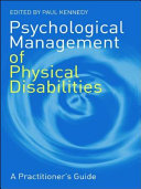 Psychological management of physical disabilities : a practitioner's guide /