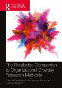 Routledge companion to organizational diversity research methods /