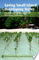 Saving small island developing states : environmental and natural resource challenges /