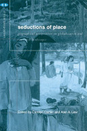 Seductions of place : geographical perspectives on globalization and touristed landscapes /