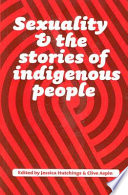 Sexuality and the stories of indigenous people /